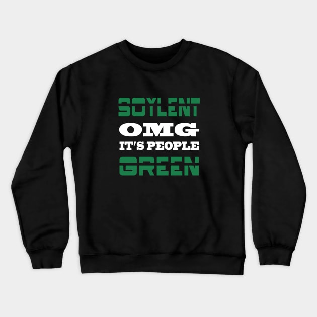 OMG It's people Crewneck Sweatshirt by Sinmara